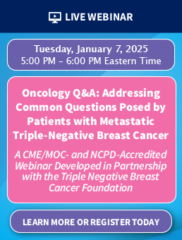 Oncology Q&A: Addressing Common Questions Posed by Patients with Metastatic Triple-Negative Breast Cancer