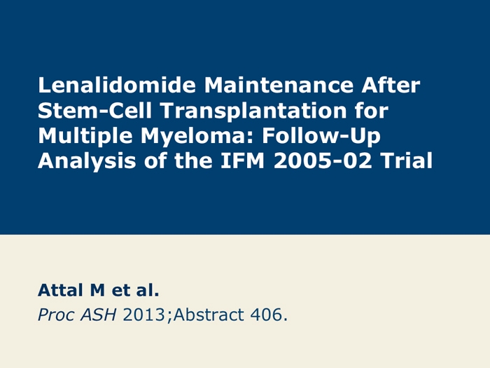 Follow-Up Of IFM 2005-02: Lenalidomide Maintenance After Stem Cell ...